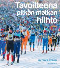 Tavoitteena pitkän matkan hiihto