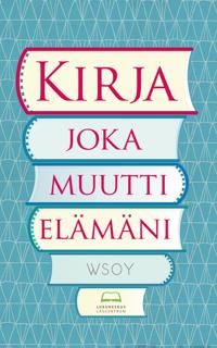 Kirja joka muutti elämäni
