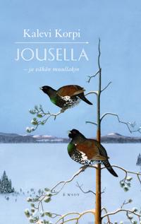 Jousella - ja vähän muullakin