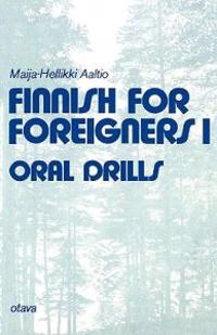 Finnish for Foreigners 1 Oral Drills