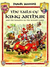 The tales of King Arthur and the knights of the round table