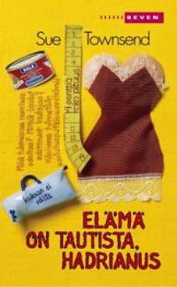 Elämä on tautista, Hadrianus