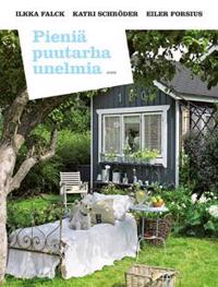 Pieniä puutarhaunelmia