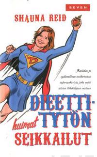 Dieettitytön huimat seikkailut