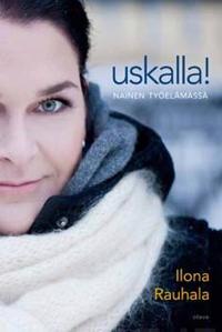 Uskalla!