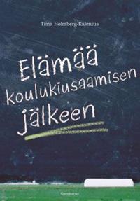 Elämää koulukiusaamisen jälkeen