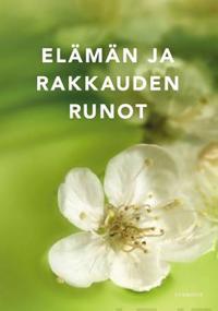 Elämän ja rakkauden runot