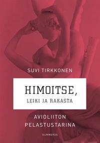 Himoitse, leiki ja rakasta