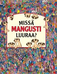Missä mangusti luuraa?