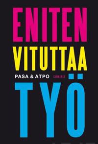 Eniten vituttaa työ