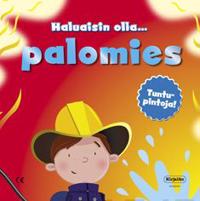Haluaisin olla... palomies