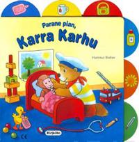 Parane pian, Karra Karhu