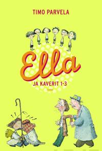Ella ja kaverit 1-3 (sis. teokset Ella ja kiristäjä, Ella teatterissa, Ella luokkaretkellä)