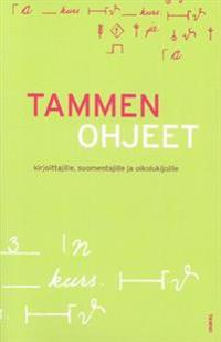 Tammen ohjeet kirjoittajille, suomentajille ja oikolukijoille