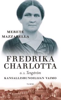 Fredrika Charlotta o.s. Tengström
