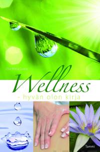 Wellness - hyvän olon kirja