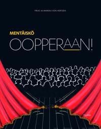 Mentäiskö oopperaan!