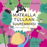 Matkalla tullaan suuremmiksi