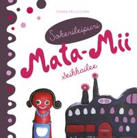 Sokerileipuri Mata-Mii seikkailee