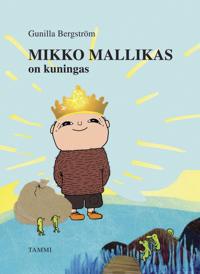 Mikko Mallikas on kuningas