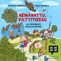 Heinähattu, Vilttitossu ja ärhäkkä koululainen (cd)