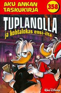 Tuplanolla ja kohtalokas ensi-ilta