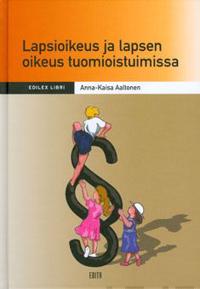 Lapsioikeus ja lapsen oikeus tuomioistuimissa