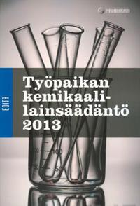 Työpaikan kemikaalilainsäädäntö 2013