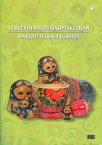 Terveydenhoitajaopiskelijan harjoittelun työkirja