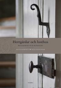 Herrgårdar och lusthus : restaurera och renovera