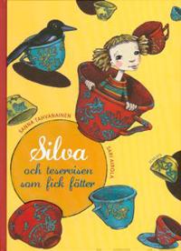 Silva och teservisen som fick fötter