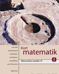 Kort matematik kurs 8 Matematiska modeller III