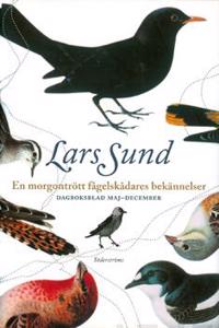 En morgontrött fågelskådares bekännelser Dagboksblad maj-december