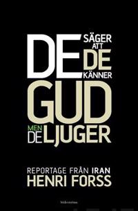 De säger att de känner Gud men de ljuger