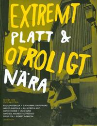 Extremt platt och otroligt nära