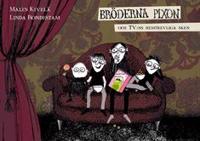 Bröderna Pixon & TV:ns hemtrevliga sken