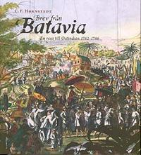 Brev från Batavia En resa till Ostindien 1782-1786