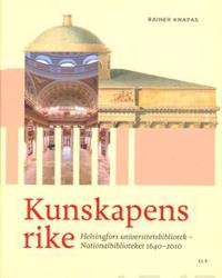 Kunskapens rike  Helsingfors universitetsbibliotek-Nationalbibl.1640-2010