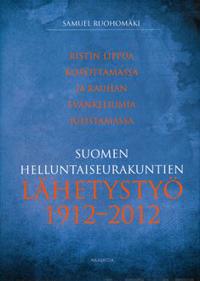 Suomen halluntaiseurakuntien lähetystyö 1912-2012