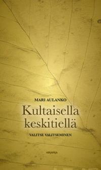 Kultaisella keskitiellä