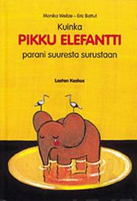 Kuinka pikku elefantti parani suuresta surustaan