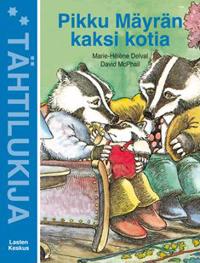 Pikku Mäyrän kaksi kotia