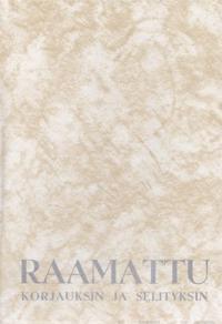 Raamattu korjauksin ja selityksin