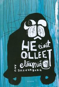 He eivät olleet eläimiä