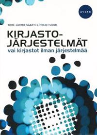 Kirjastojärjestelmät vai kirjastot ilman järjestelmää