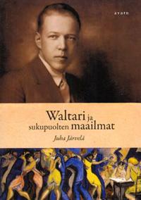 Waltari ja sukupuolten maailmat