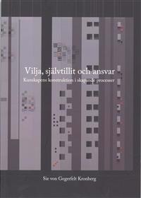 Vilja, självtillit och ansvar.