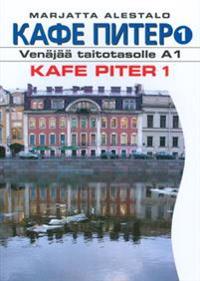 Kafe Piter 1 - venäjää taitotasolle A1