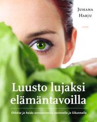 Luusto lujaksi elämäntavoilla