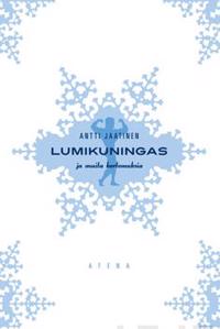 Lumikuningas ja muita kertomuksia